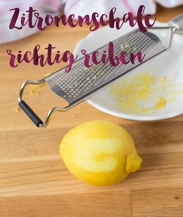 Wie man eine Zitrone richtig reibt: Zitrone mit Zitronengräte Microplane