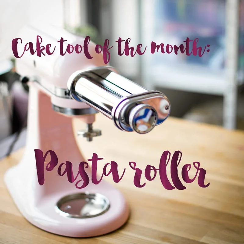 Minh Cakes - Cake tool of the month - pasta roller